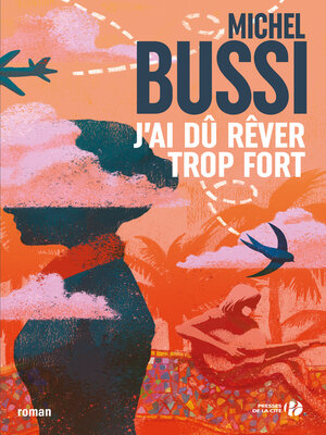 cover image of J'ai dû rêver trop fort